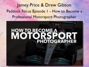 Paddock Focus Episode 1 – How to Become a Professional Motorsport Photographer