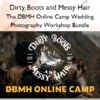 The DBMH Online Camp Wedding Photography Workshop Bundle