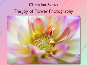 The Joy of Flower Photography