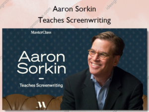 Aaron Sorkin Teaches Screenwriting