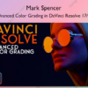 Advanced Color Grading in DaVinci Resolve 17/18