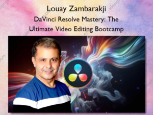 DaVinci Resolve Mastery: The Ultimate Video Editing Bootcamp