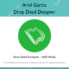 Drop Dead Designer