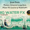 Phoenix Advanced Large-Scale Water FX Course by RedefineFX