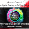 Pro Color Grading in DaVinci Resolve