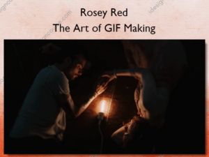 The Art of GIF Making