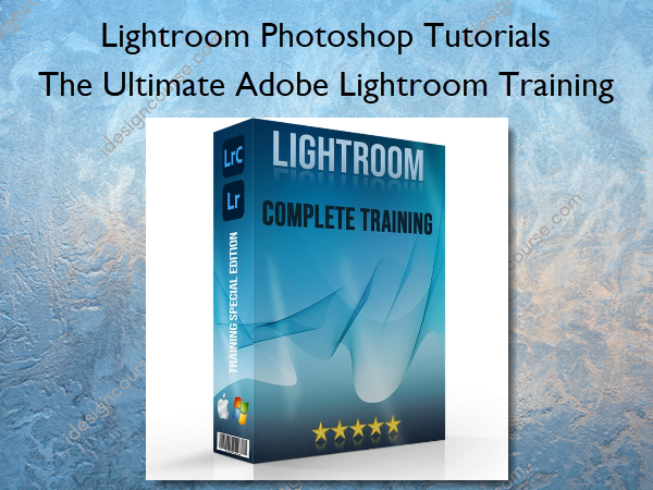 The Ultimate Adobe Lightroom Training