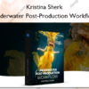 Underwater Post-Production Workflow