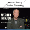 Werner Herzog Teaches Filmmaking