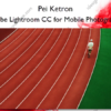 Adobe Lightroom CC for Mobile Photography