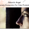 Cinematic Composition For Video Productions