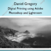 Digital Printing using Adobe Photoshop and Lightroom