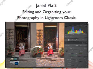 Editing and Organizing your Photography in Lightroom Classic