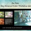 2 Day Advanced Color Workshop (am) – Zac Retz