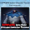 COMPLETE Stylized Character Tutorial – Fred Arsenault