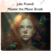 Master the Mixer Brush – Julie Powell
