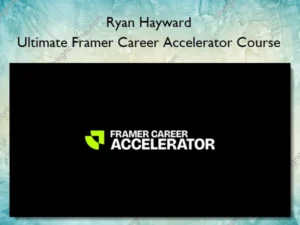 Ultimate Framer Career Accelerator Course – Ryan Hayward