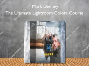 The Ultimate Lightroom Colors Course – Mark Denney