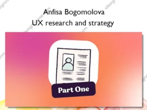 UX research and strategy – Anfisa Bogomolova