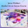 Alcohol Ink on Canvas Course – Jenna Webbart