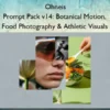 Prompt Pack v14: Botanical Motion, Food Photography & Athletic Visuals – Ohneis