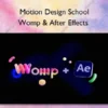 Womp & After Effects – Motion Design School