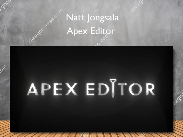 Apex Editor – Natt Jongsala Apex Editor – Natt Jongsala