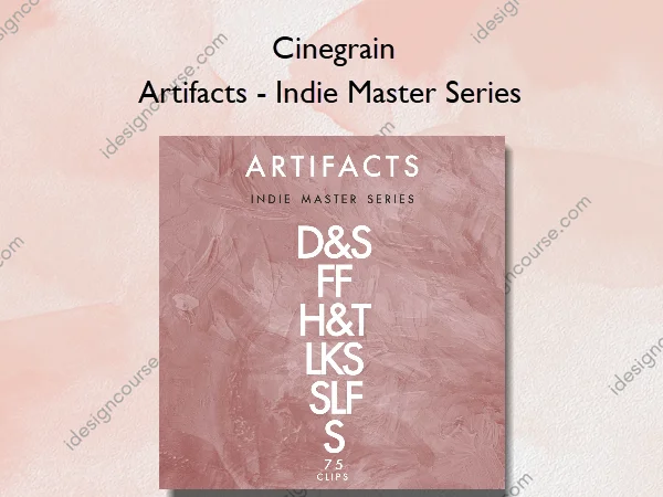 Artifacts – Indie Master Series – Cinegrain Artifacts – Indie Master Series – Cinegrain