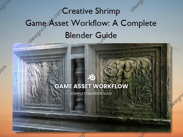 Game Asset Workflow: A Complete Blender Guide – Creative Shrimp