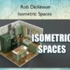 Isometric Spaces – Rob Dickinson