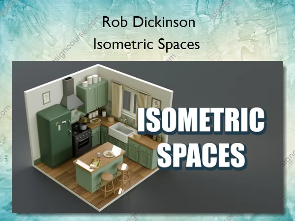 Isometric Spaces – Rob Dickinson