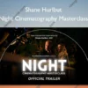 Night Cinematography Masterclass – Shane Hurlbut