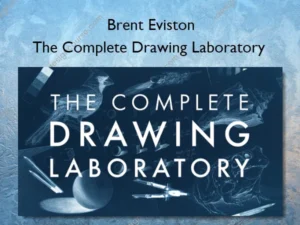 The Complete Drawing Laboratory – Brent Eviston