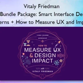 UX Bundle Package: Smart Interface Design Patterns + How to Measure UX and Impact – Vitaly Friedman