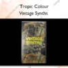 Vintage Synths – Tropic Colour