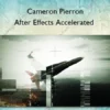 After Effects Accelerated – Cameron Pierron
