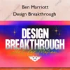 Design Breakthrough – Ben Marriott