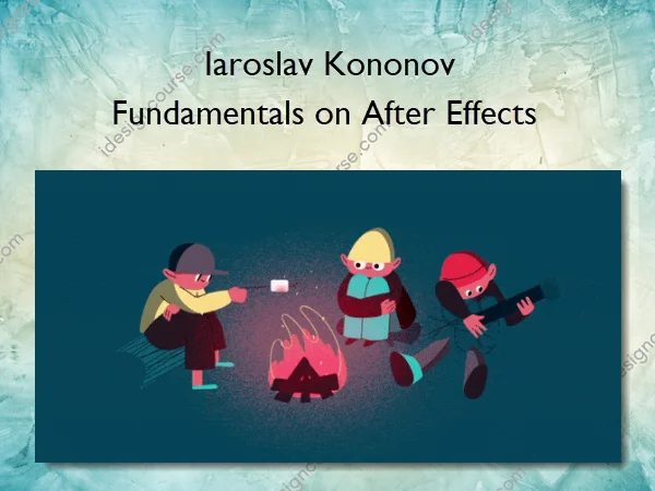 Fundamentals on After Effects – Iaroslav Kononov Fundamentals on After Effects – Iaroslav Kononov