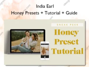 Honey Presets + Tutorial + Guide – India Earl