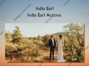 India Earl Actions – India Earl