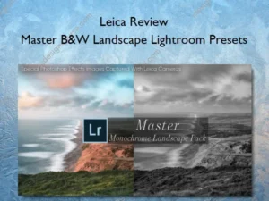 Master B&W Landscape Lightroom Presets – Leica Review