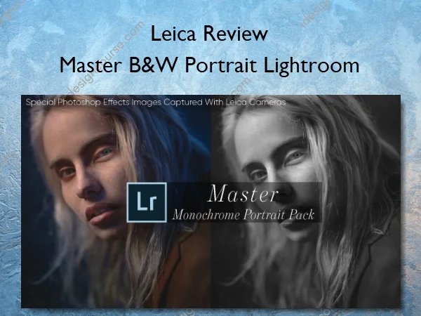 Master B&W Portrait Lightroom – Leica Review Master B&W Portrait Lightroom – Leica Review