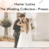 The Wedding Collection - Presets – Hunter Lashea