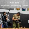 Advanced Documentary Course – Mark Bone