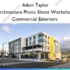 Architecture Photo Shoot Workshop – Commercial Exteriors – Adam Taylor