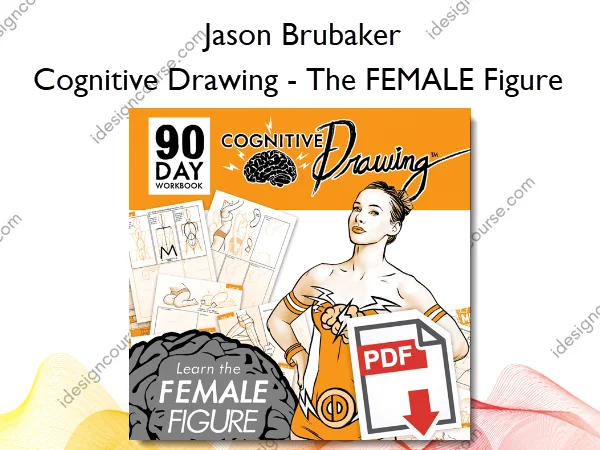 Cognitive Drawing – The FEMALE Figure – Jason Brubaker Cognitive Drawing – The FEMALE Figure – Jason Brubaker