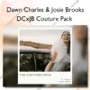 DCxJB Couture Pack – Dawn Charles & Josie Brooks
