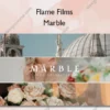 Marble – Flame Films