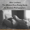 The Efficient Flow-Posing Guide for Boudoir Photographers – Alex Loveland
