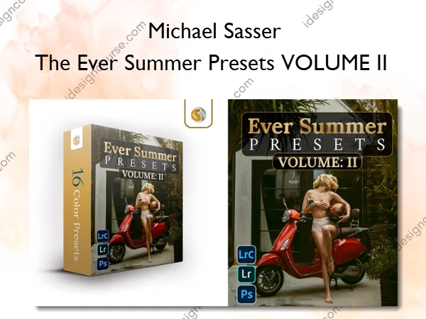 The Ever Summer Presets VOLUME II – Michael Sasser The Ever Summer Presets VOLUME II – Michael Sasser